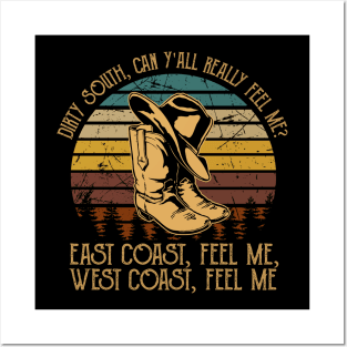 Dirty South, Can Y'all Really Feel Me East Coast, Feel Me, West Coast, Feel Me Cowboy Boot Hat Vintage Posters and Art